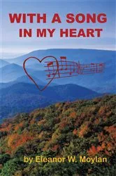 Book cover of With a Song in My Heart by Eleanor W. Moylan