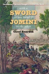 Book cover of With a Sword in One Hand and Jomini in the Other by Carol Reardon