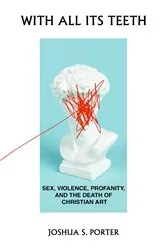 Book cover of With All Its Teeth by Joshua S Porter
