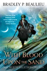 Book cover of With Blood Upon the Sand by Bradley P. Beaulieu