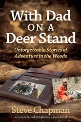 Book cover of With Dad on a Deer Stand by Steve Chapman