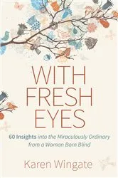 Book cover of With Fresh Eyes by Karen Wingate