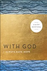 Book cover of With God I Always Have Hope (With God) by Baker Publishing Group