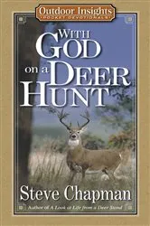 Book cover of With God on a Deer Hunt by Steve Chapman