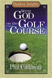 Book cover of With God on the Golf Course by Phil Callaway