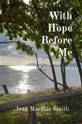 Book cover of With Hope Before Me by Jean Macrae Smith