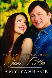 Book cover of With Love and Laughter, John Ritter by Amy Yasbeck