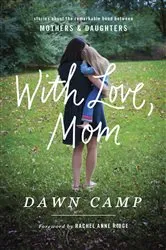 Book cover of With Love, Mom by Dawn Camp
