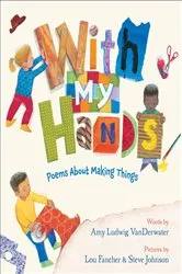 Book cover of With My Hands by Amy Ludwig VanDerwater
