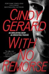 Book cover of With No Remorse by Cindy Gerard
