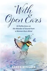 Book cover of With Open Ears by Karen Wingate