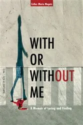 Book cover of With or Without Me by Esther Maria Magnis