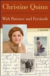 Book cover of With Patience and Fortitude by Christine Quinn