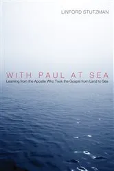 Book cover of With Paul at Sea by Linford Stutzman
