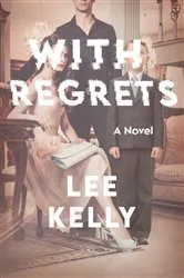 Book cover of With Regrets by Lee Kelly