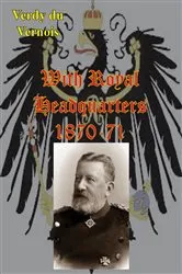 Book cover of With Royal Headquarters 1870-71 [Illustrated Edition] by Unknown