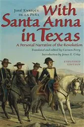 Book cover of With Santa Anna in Texas by José Enrique de la Peña