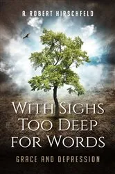 Book cover of With Sighs Too Deep for Words by A. Robert Hirschfeld