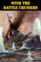 Book cover of With The Battle Cruisers [Illustrated Edition] by Unknown
