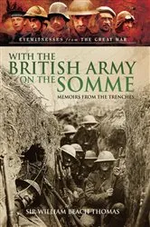 Book cover of With the British Army on the Somme by William Beach Thomas