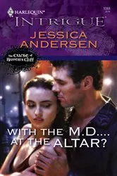 Book cover of With the M.D....at the Altar? by Jessica Andersen