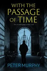 Book cover of With the Passage of Time by Peter Murphy
