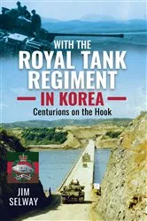 Book cover of With the Royal Tank Regiment in Korea by Jim Selway