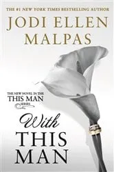 Book cover of With This Man by Jodi Ellen Malpas