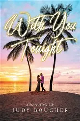 Book cover of With You Tonight by Judy Boucher