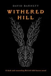 Book cover of Withered Hill by David Barnett