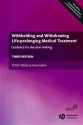 Book cover of Withholding and Withdrawing Life-prolonging Medical Treatment (3rd ed.) by British Medical Association