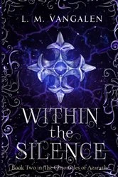Book cover of Within The Silence by Lisa VanGalen
