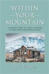 Book cover of Within Your Mountain by Rick Vasquez