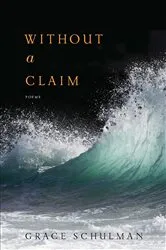 Book cover of Without a Claim by Grace Schulman