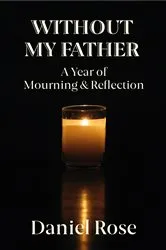 Book cover of Without My Father by Daniel Rose