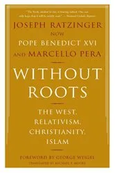 Book cover of Without Roots by Joseph Ratzinger