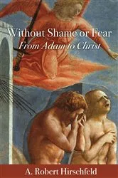 Book cover of Without Shame or Fear by A. Robert Hirschfeld