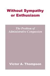 Book cover of Without Sympathy or Enthusiasm by Victor A. Thompson