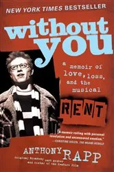 Book cover of Without You by Anthony Rapp