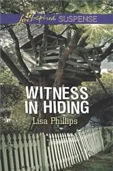 Book cover of Witness in Hiding by Lisa Phillips