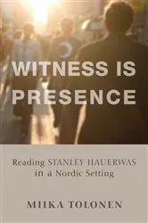 Book cover of Witness Is Presence by Miika Tolonen