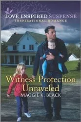 Book cover of Witness Protection Unraveled by Maggie K. Black
