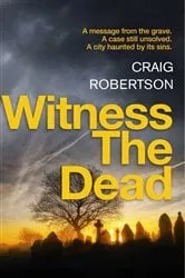 Book cover of Witness the Dead by Craig Robertson