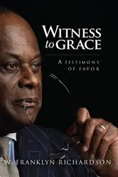 Book cover of Witness to Grace by W. Franklyn Richardson