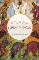 Book cover of Witnesses to a Great Miracle by A. M. Deigloriam