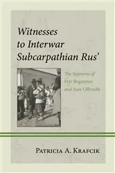 Book cover of Witnesses to Interwar Subcarpathian Rus’ by Patricia A. Krafcik
