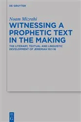 Book cover of Witnessing a Prophetic Text in the Making by Noam Mizrahi
