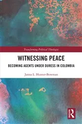 Book cover of Witnessing Peace by Janna L. Hunter-Bowman