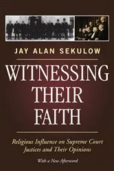 Book cover of Witnessing Their Faith by Jay Alan Sekulow