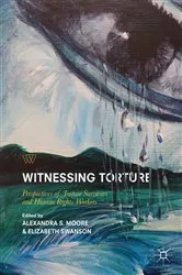 Book cover of Witnessing Torture by Alexandra S. Moore